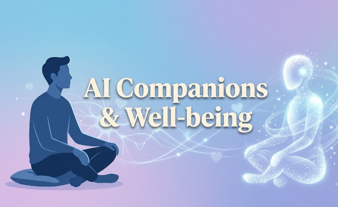 How AI Companions Can Support Your Well-being (The Right Way)